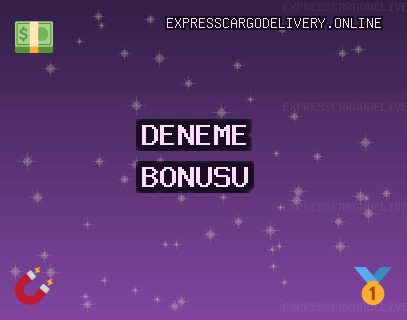 Deneme Bonusu Veren Siteler - 1851 TL Bonus | expresscargodelivery.online